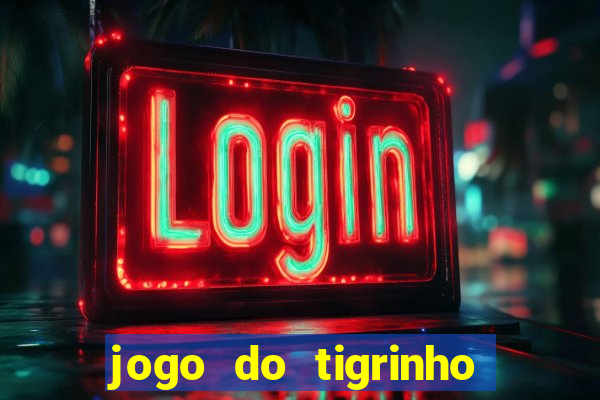 jogo do tigrinho ta pagando